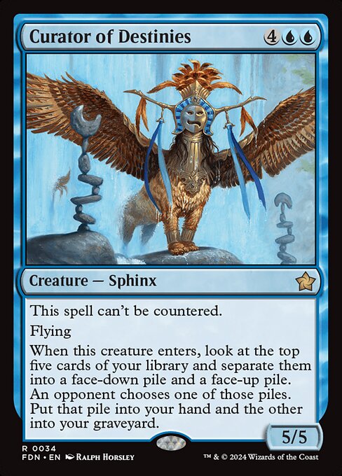 This spell can't be countered.
Flying
When this creature enters, look at the top five cards of your library and separate them into a face-down pile and a face-up pile. An opponent chooses one of those piles. Put that pile into your hand and the other into your graveyard.