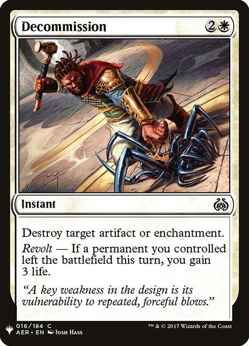 Destroy target artifact or enchantment.
Revolt — If a permanent you controlled left the battlefield this turn, you gain 3 life.