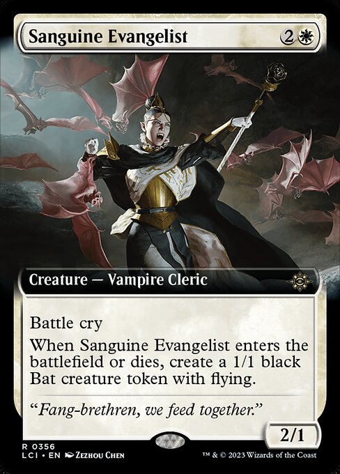 Battle cry (Whenever this creature attacks, each other attacking creature gets +1/+0 until end of turn.)
When Sanguine Evangelist enters the battlefield or dies, create a 1/1 black Bat creature token with flying.
