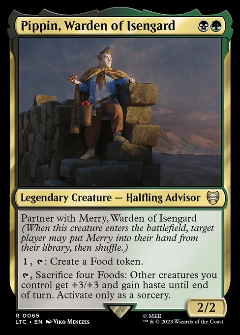 Partner with Merry, Warden of Isengard (When this creature enters, target player may put Merry into their hand from their library, then shuffle.)
{1}, {T}: Create a Food token.
{T}, Sacrifice four Foods: Other creatures you control get +3/+3 and gain haste until end of turn. Activate only as a sorcery.