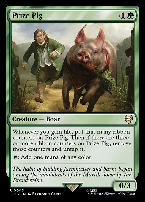 Whenever you gain life, put that many ribbon counters on Prize Pig. Then if there are three or more ribbon counters on Prize Pig, remove those counters and untap it.
{T}: Add one mana of any color.