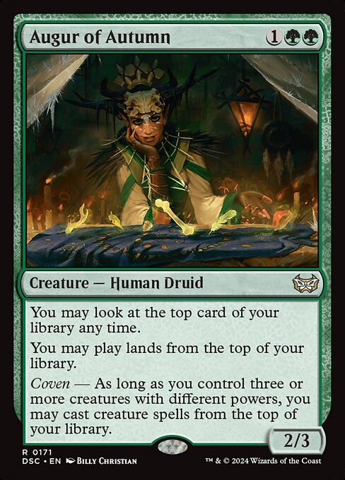 You may look at the top card of your library any time.
You may play lands from the top of your library.
Coven — As long as you control three or more creatures with different powers, you may cast creature spells from the top of your library.