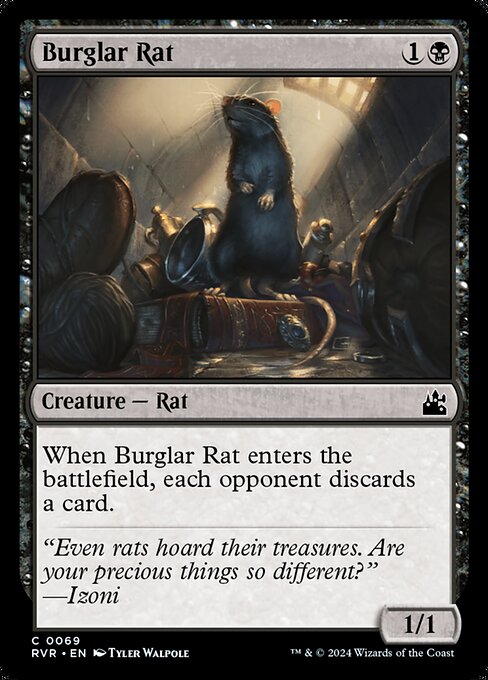 When Burglar Rat enters, each opponent discards a card.