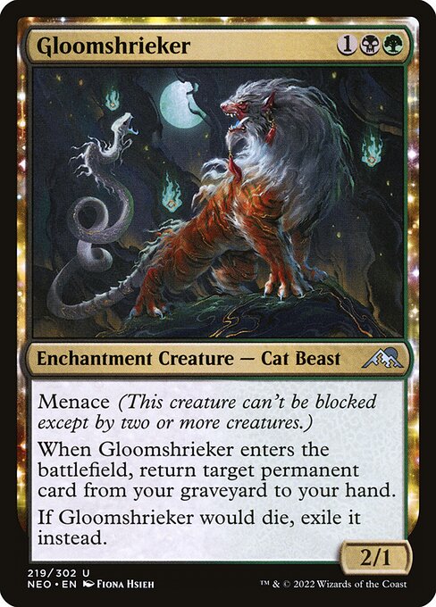 Menace (This creature can't be blocked except by two or more creatures.)
When Gloomshrieker enters the battlefield, return target permanent card from your graveyard to your hand.
If Gloomshrieker would die, exile it instead.