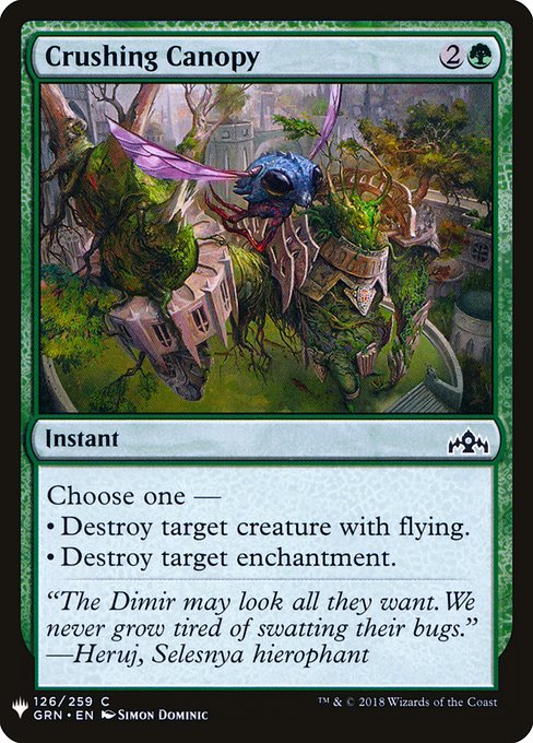 Choose one —
• Destroy target creature with flying.
• Destroy target enchantment.
