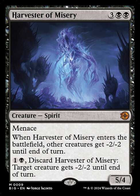 Menace
When Harvester of Misery enters the battlefield, other creatures get -2/-2 until end of turn.
{1}{B}, Discard Harvester of Misery: Target creature gets -2/-2 until end of turn.