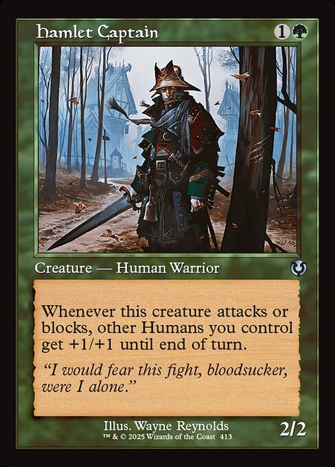 Whenever Hamlet Captain attacks or blocks, other Humans you control get +1/+1 until end of turn.