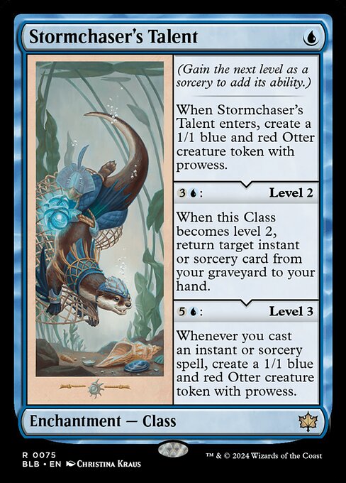 (Gain the next level as a sorcery to add its ability.)
When Stormchaser's Talent enters, create a 1/1 blue and red Otter creature token with prowess.
{3}{U}: Level 2
When this Class becomes level 2, return target instant or sorcery card from your graveyard to your hand.
{5}{U}: Level 3
Whenever you cast an instant or sorcery spell, create a 1/1 blue and red Otter creature token with prowess.