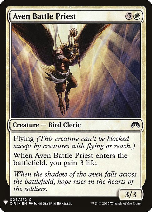 Flying (This creature can't be blocked except by creatures with flying or reach.)
When Aven Battle Priest enters the battlefield, you gain 3 life.