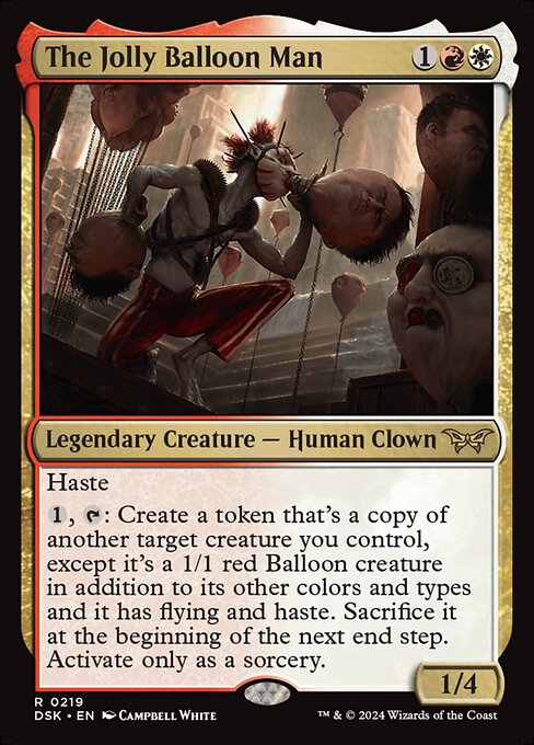 Haste
{1}, {T}: Create a token that's a copy of another target creature you control, except it's a 1/1 red Balloon creature in addition to its other colors and types and it has flying and haste. Sacrifice it at the beginning of the next end step. Activate only as a sorcery.