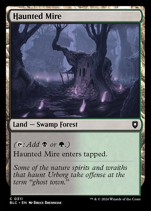({T}: Add {B} or {G}.)
Haunted Mire enters the battlefield tapped.
