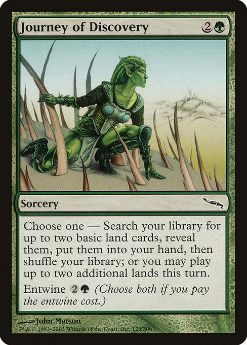 Choose one —
• Search your library for up to two basic land cards, reveal them, put them into your hand, then shuffle.
• You may play up to two additional lands this turn.
Entwine {2}{G} (Choose both if you pay the entwine cost.)
