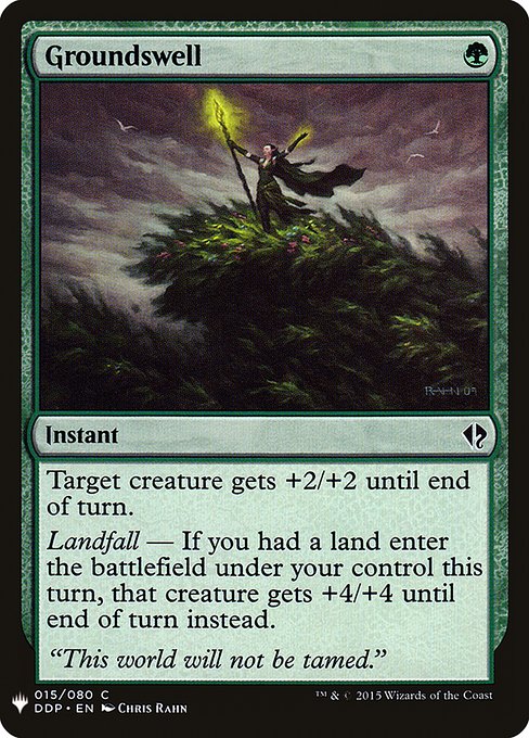 Target creature gets +2/+2 until end of turn.
Landfall — If you had a land enter the battlefield under your control this turn, that creature gets +4/+4 until end of turn instead.