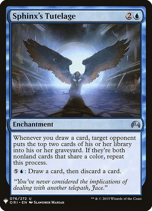 Whenever you draw a card, target opponent mills two cards. If two nonland cards that share a color were milled this way, repeat this process.
{5}{U}: Draw a card, then discard a card.
