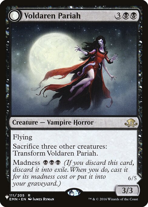 Flying
Sacrifice three other creatures: Transform Voldaren Pariah.
Madness {B}{B}{B} (If you discard this card, discard it into exile. When you do, cast it for its madness cost or put it into your graveyard.)   Flying
When this creature transforms into Abolisher of Bloodlines, target opponent sacrifices three creatures.