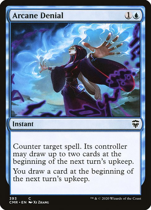 Counter target spell. Its controller may draw up to two cards at the beginning of the next turn's upkeep.
You draw a card at the beginning of the next turn's upkeep.