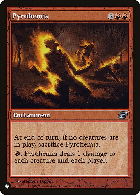 At the beginning of the end step, if no creatures are on the battlefield, sacrifice Pyrohemia.
{R}: Pyrohemia deals 1 damage to each creature and each player.