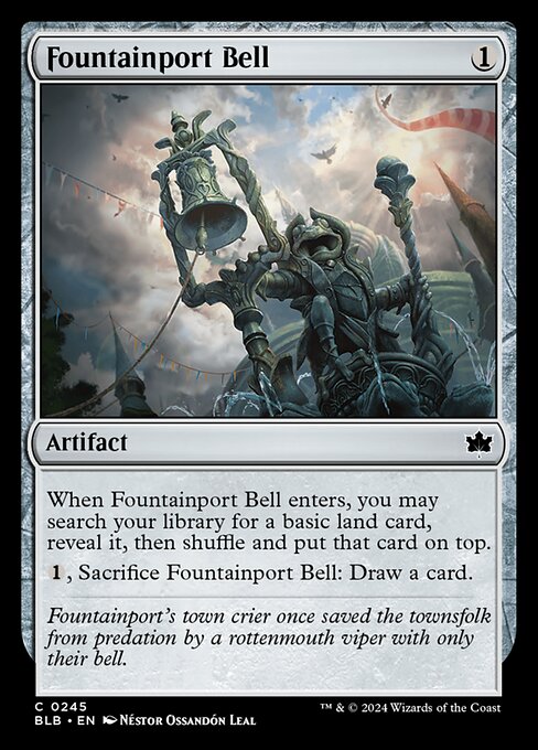 When Fountainport Bell enters, you may search your library for a basic land card, reveal it, then shuffle and put that card on top.
{1}, Sacrifice Fountainport Bell: Draw a card.