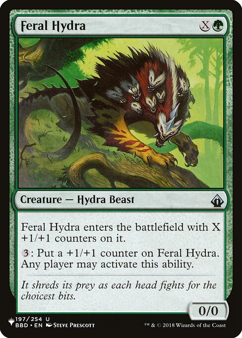 Feral Hydra enters with X +1/+1 counters on it.
{3}: Put a +1/+1 counter on Feral Hydra. Any player may activate this ability.