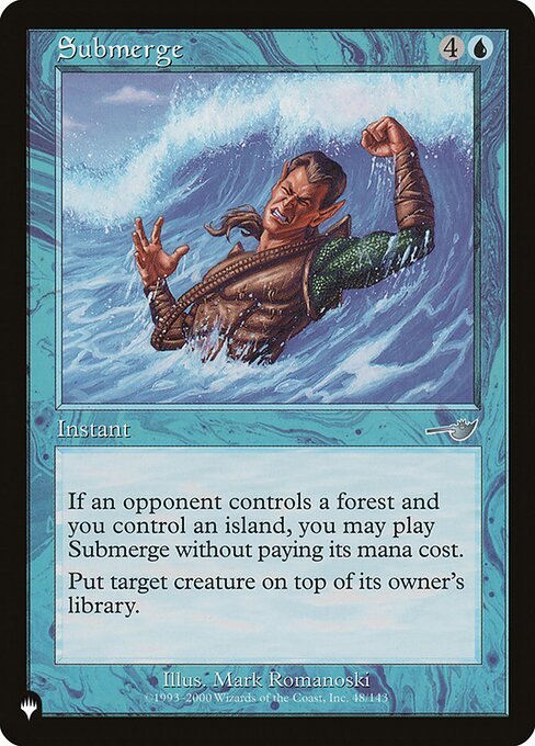 If an opponent controls a Forest and you control an Island, you may cast this spell without paying its mana cost.
Put target creature on top of its owner's library.