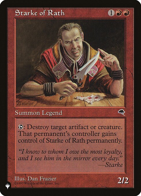 {T}: Destroy target artifact or creature. That permanent's controller gains control of Starke of Rath. (This effect lasts indefinitely.)