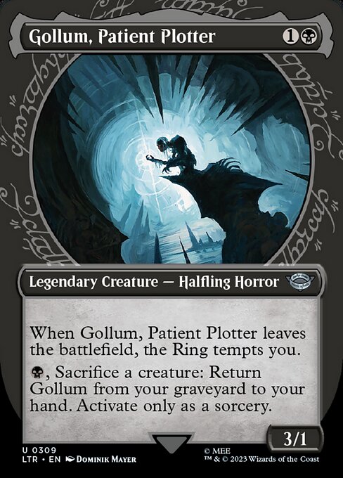 When Gollum, Patient Plotter leaves the battlefield, the Ring tempts you.
{B}, Sacrifice a creature: Return Gollum from your graveyard to your hand. Activate only as a sorcery.