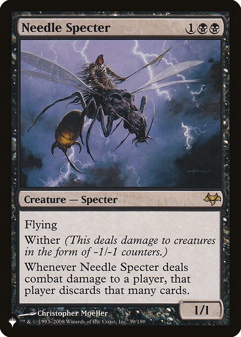 Flying
Wither (This deals damage to creatures in the form of -1/-1 counters.)
Whenever Needle Specter deals combat damage to a player, that player discards that many cards.