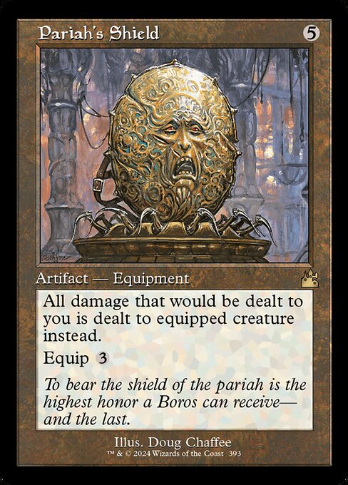 All damage that would be dealt to you is dealt to equipped creature instead.
Equip {3}
