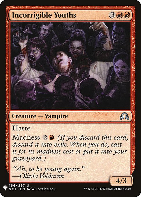 Haste
Madness {2}{R} (If you discard this card, discard it into exile. When you do, cast it for its madness cost or put it into your graveyard.)