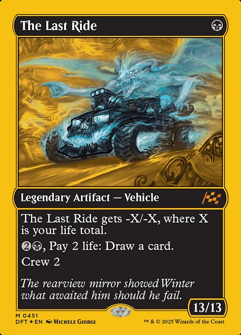 The Last Ride gets -X/-X, where X is your life total.
{2}{B}, Pay 2 life: Draw a card.
Crew 2