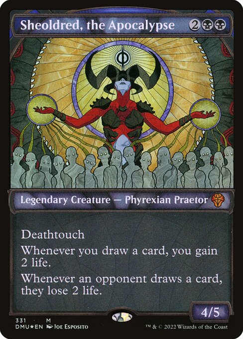 Deathtouch
Whenever you draw a card, you gain 2 life.
Whenever an opponent draws a card, they lose 2 life.