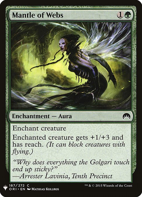 Enchant creature
Enchanted creature gets +1/+3 and has reach. (It can block creatures with flying.)