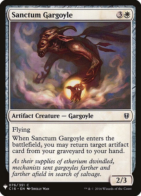Flying
When Sanctum Gargoyle enters, you may return target artifact card from your graveyard to your hand.