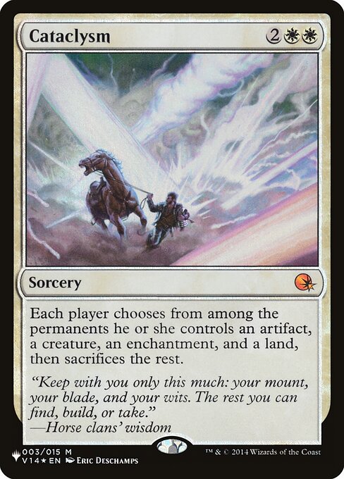 Each player chooses from among the permanents they control an artifact, a creature, an enchantment, and a land, then sacrifices the rest.