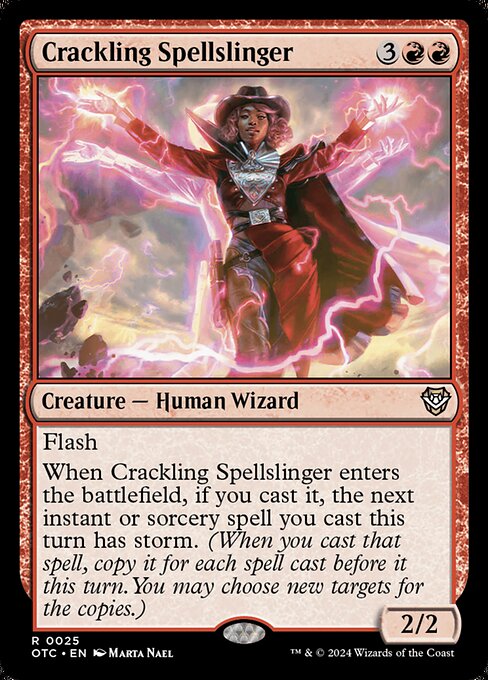 Flash
When Crackling Spellslinger enters the battlefield, if you cast it, the next instant or sorcery spell you cast this turn has storm. (When you cast that spell, copy it for each spell cast before it this turn. You may choose new targets for the copies.)