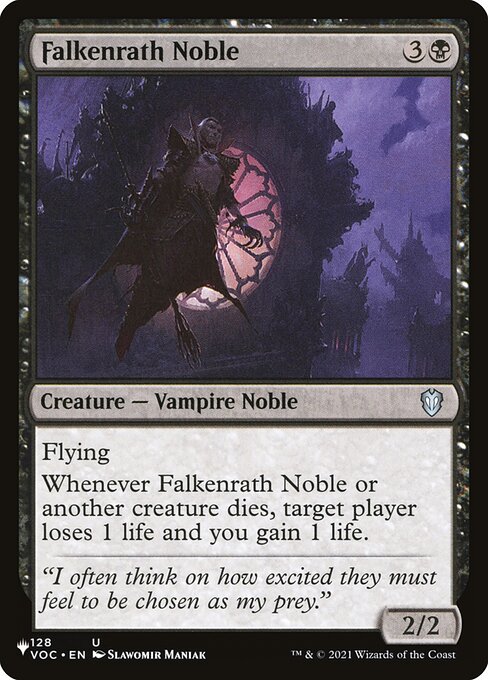 Flying
Whenever Falkenrath Noble or another creature dies, target player loses 1 life and you gain 1 life.