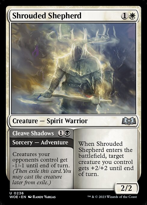 When Shrouded Shepherd enters the battlefield, target creature you control gets +2/+2 until end of turn.   Creatures your opponents control get -1/-1 until end of turn. (Then exile this card. You may cast the creature later from exile.)