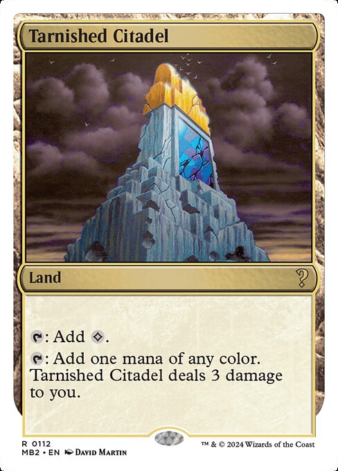 {T}: Add {C}.
{T}: Add one mana of any color. Tarnished Citadel deals 3 damage to you.