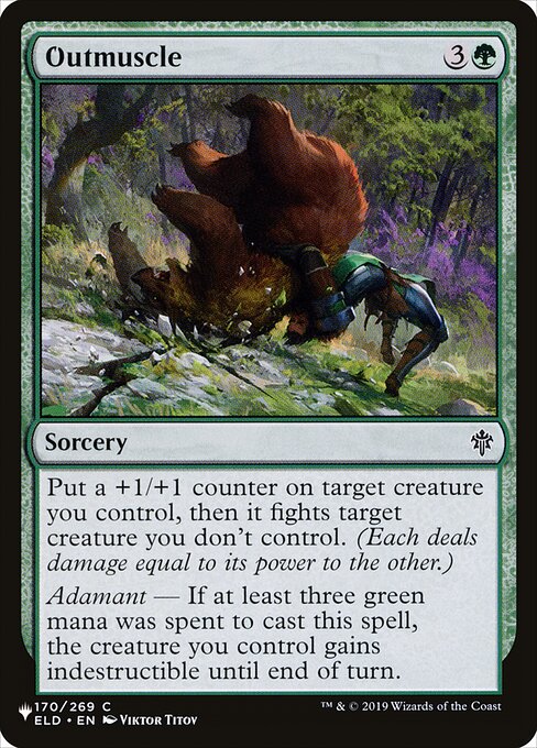 Put a +1/+1 counter on target creature you control, then it fights target creature you don't control. (Each deals damage equal to its power to the other.)
Adamant — If at least three green mana was spent to cast this spell, the creature you control gains indestructible until end of turn.