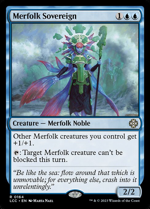 Other Merfolk creatures you control get +1/+1.
{T}: Target Merfolk creature can't be blocked this turn.