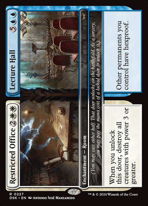 When you unlock this door, destroy all creatures with power 3 or greater.
(You may cast either half. That door unlocks on the battlefield. As a sorcery, you may pay the mana cost of a locked door to unlock it.)   Other permanents you control have hexproof.
(You may cast either half. That door unlocks on the battlefield. As a sorcery, you may pay the mana cost of a locked door to unlock it.)