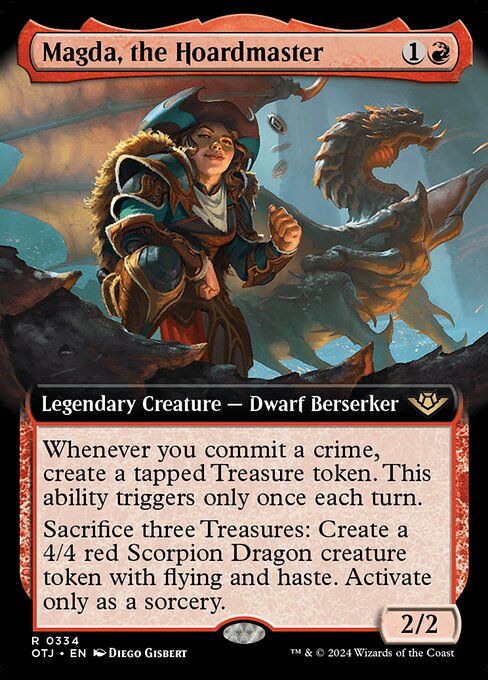 Whenever you commit a crime, create a tapped Treasure token. This ability triggers only once each turn. (Targeting opponents, anything they control, and/or cards in their graveyards is a crime.)
Sacrifice three Treasures: Create a 4/4 red Scorpion Dragon creature token with flying and haste. Activate only as a sorcery.