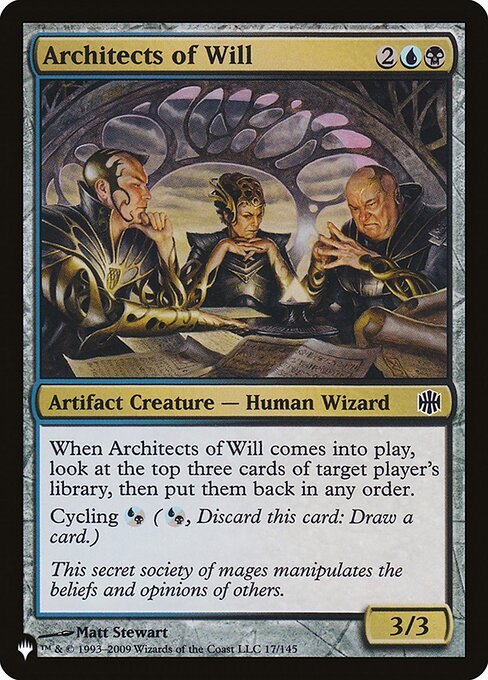 When Architects of Will enters, look at the top three cards of target player's library, then put them back in any order.
Cycling {U/B} ({U/B}, Discard this card: Draw a card.)