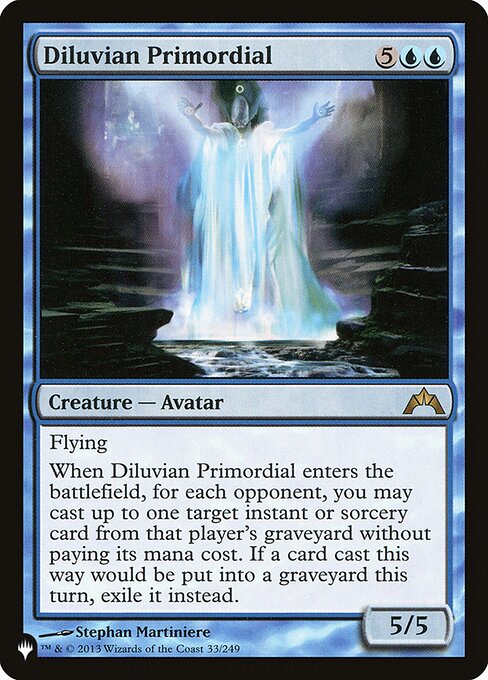 Flying
When Diluvian Primordial enters, for each opponent, you may cast up to one target instant or sorcery card from that player's graveyard without paying its mana cost. If a spell cast this way would be put into a graveyard, exile it instead.