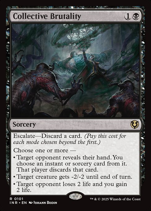 Escalate—Discard a card. (Pay this cost for each mode chosen beyond the first.)
Choose one or more —
• Target opponent reveals their hand. You choose an instant or sorcery card from it. That player discards that card.
• Target creature gets -2/-2 until end of turn.
• Target opponent loses 2 life and you gain 2 life.
