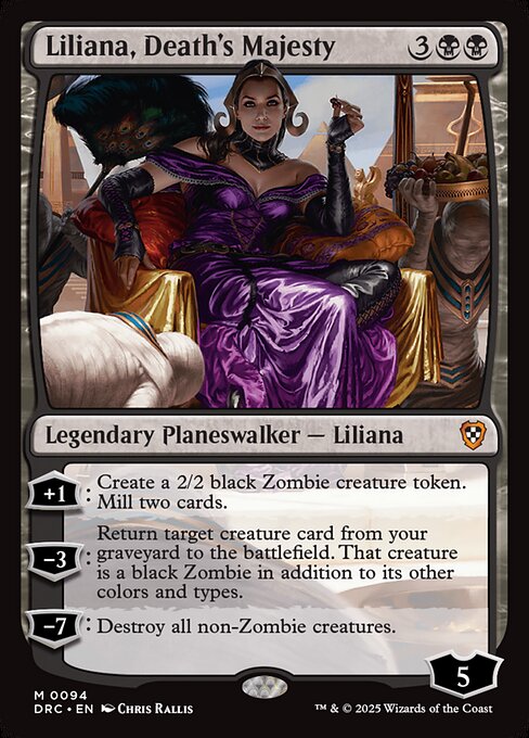 +1: Create a 2/2 black Zombie creature token. Mill two cards.
−3: Return target creature card from your graveyard to the battlefield. That creature is a black Zombie in addition to its other colors and types.
−7: Destroy all non-Zombie creatures.