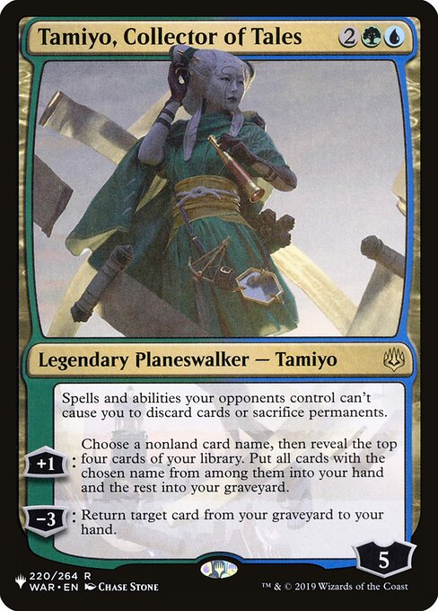 Spells and abilities your opponents control can't cause you to discard cards or sacrifice permanents.
+1: Choose a nonland card name, then reveal the top four cards of your library. Put all cards with the chosen name from among them into your hand and the rest into your graveyard.
−3: Return target card from your graveyard to your hand.