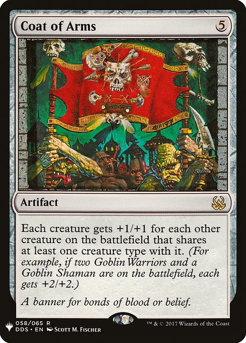 Each creature gets +1/+1 for each other creature on the battlefield that shares at least one creature type with it. (For example, if two Goblin Warriors and a Goblin Shaman are on the battlefield, each gets +2/+2.)