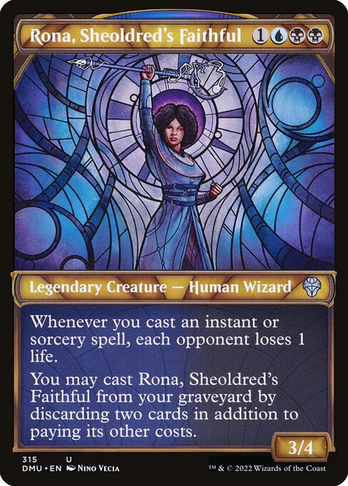 Whenever you cast an instant or sorcery spell, each opponent loses 1 life.
You may cast Rona, Sheoldred's Faithful from your graveyard by discarding two cards in addition to paying its other costs.