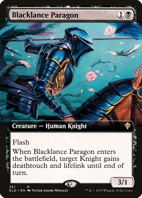 Flash
When Blacklance Paragon enters the battlefield, target Knight gains deathtouch and lifelink until end of turn.